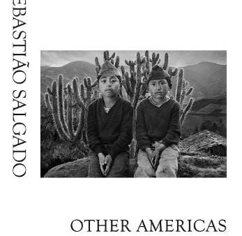 Sebastiao Salgado: Sebastiao Salgado: Other Americas [2015] hardback Online now