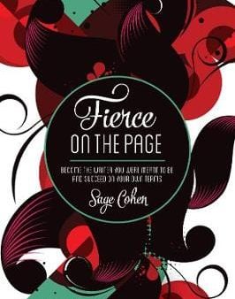 Sage Cohen: Fierce on the Page [2016] paperback For Sale