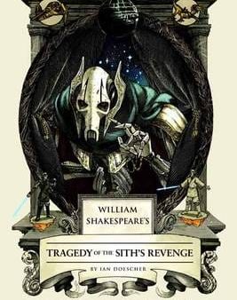 Ian Doescher: William Shakespeare s Tragedy of the Sith s Revenge [2015] hardback Hot on Sale