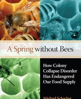 Michael Schaker: A Spring without Bees [2008] hardback For Cheap