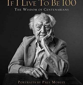 Paul Mobley: If I Live to Be 100 [2016] hardback Discount