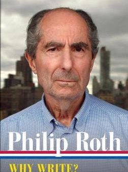 Philip Roth: Philip Roth: Why Write? Collected Nonfiction 1960-2014 [2017] hardback Discount