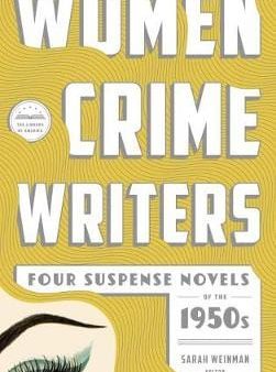 Of America Library: Women Crime Writers: Four Suspense Novels Of The 1950s [2015] hardback For Cheap