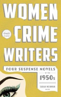 Of America Library: Women Crime Writers: Four Suspense Novels Of The 1950s [2015] hardback For Cheap