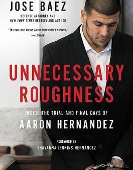 Jose Baez: Unnecessary Roughness [2018] hardback Sale