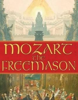 Jacques Henry: Mozart the Freemason [2006] paperback Sale