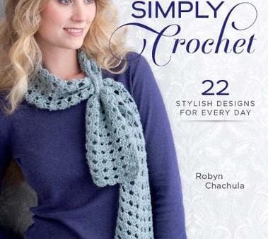 Robyn Chachula: Simply Crochet [2012] paperback For Cheap