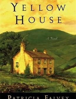 Patricia Falvey: The Yellow House [2011] paperback For Cheap