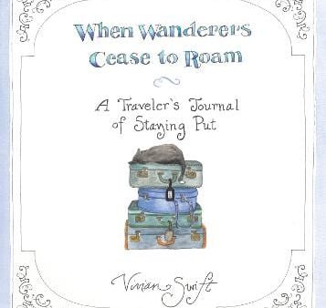 Vivian Swift: When Wanderers Cease to Roam [2016] hardback Cheap